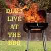 DLG 3 - Live At the BBQ