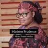 Minister Prudence - African Praise Medley (I Serve a God) - EP
